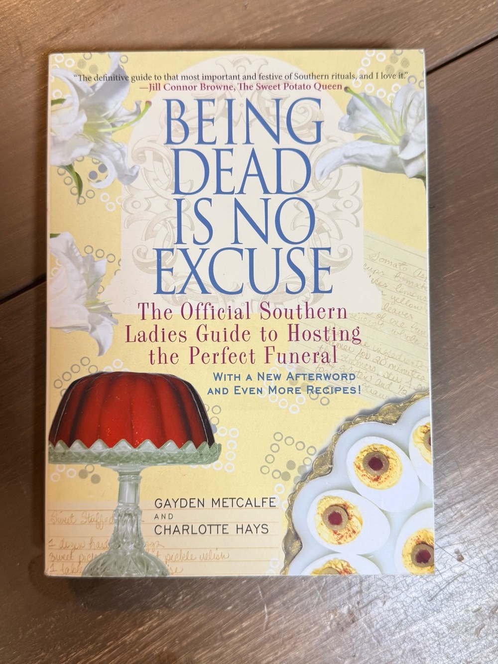 Being Dead Is No Excuse Southern Ladies Guide to Hosting the Perfect Funeral